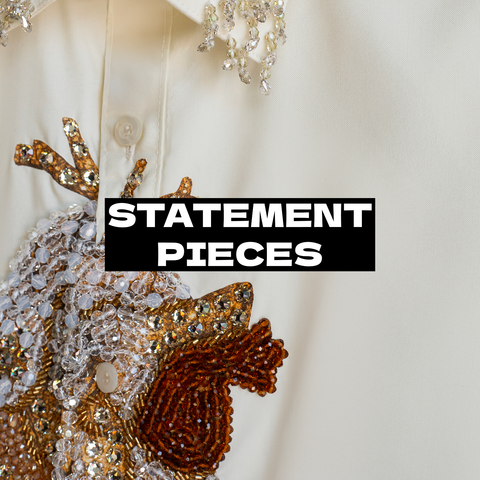 Statement Pieces